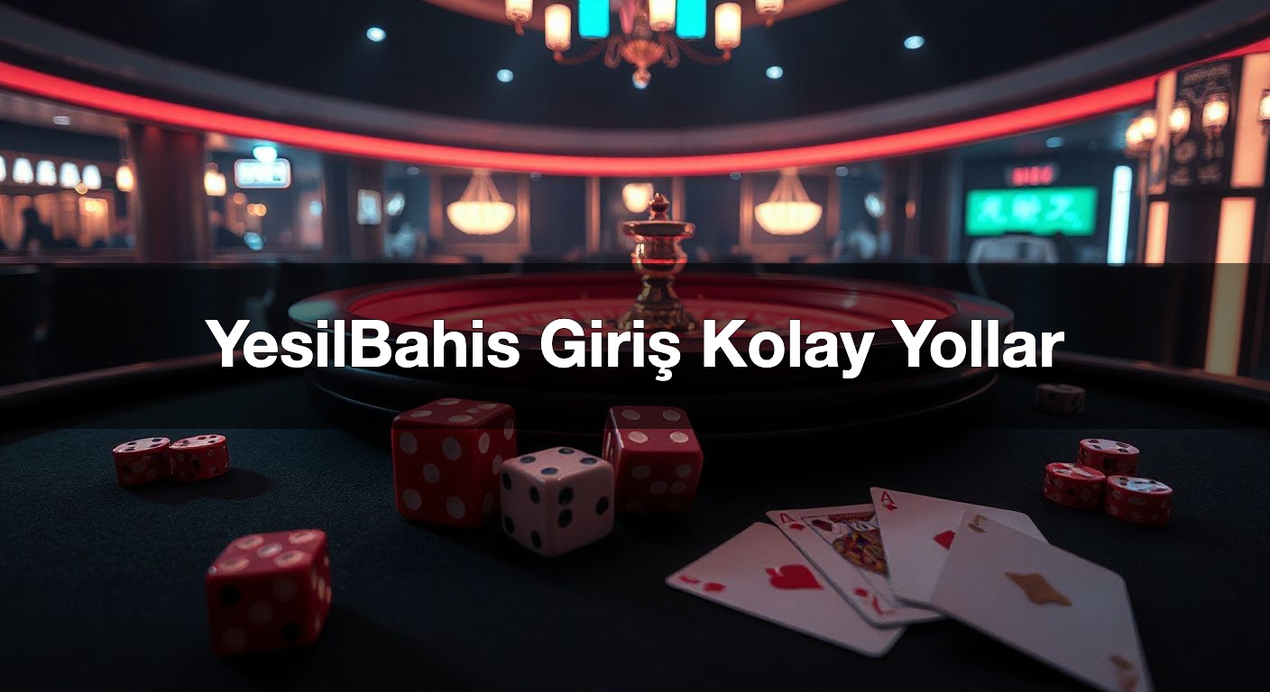 yesilbahis giri kolay yollar 1788490208143